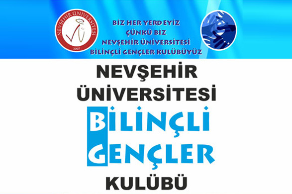 Bilinçli Gençler Derneği - Türkiye Bilinçli Gençlik Projesi - "HATIRIN VAR OLSUN" - Nevşehir Üniversitesi Bilinçli Gençler Kulübü - NEVŞEHİR