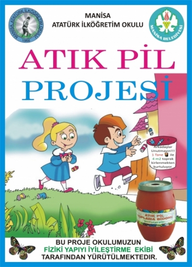 Bilinçli Gençler Derneği - Türkiye Bilinçli Gençlik Projesi - "BAŞKA DÜNYA YOK PROJESİ" - Atatürk İlköğretim Okulu - MANİSA